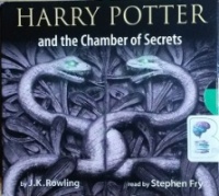 Harry Potter and the Chamber of Secrets written by J.K. Rowling performed by Stephen Fry on CD (Unabridged)